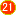 21